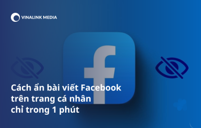Cách ẩn bài viết Facebook trên trang cá nhân chỉ trong 1 phút